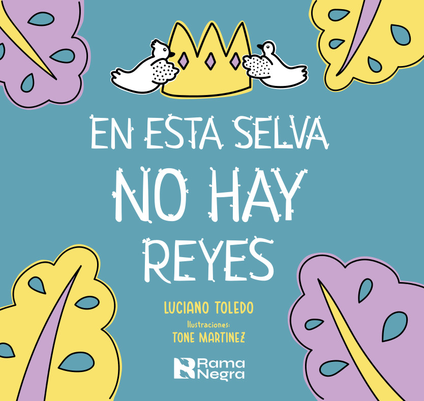 «En esta selva no hay reyes», Luciano Toledo y Tone&nbsp;Martínez